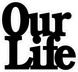 Our LIfe